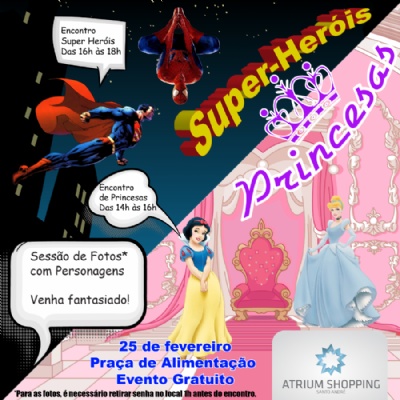 Atrium Shopping promove Encontros de Princesas e de Super-heris neste domingo 
